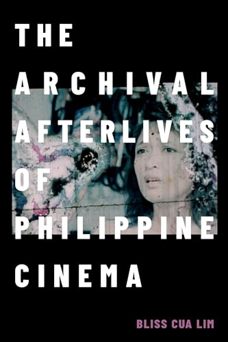 Book cover: “The Archival Afterlives of Philippine Cinema” with a faded portrait.