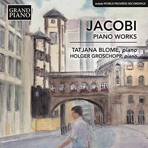 CD cover: painted cityscape with text “Jacobi Piano Works” and pianist.
