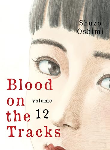Close-up of a woman’s face on the cover of manga “Blood on Tracks, Vol. 12.”
