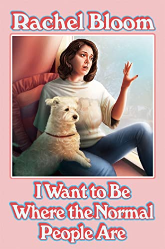 Book cover with author Rachel Bloom, a dog, and illustrated scene.