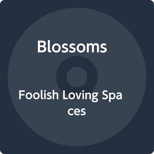 Blossoms - Blossoms - Foolish Loving Spaces [cassette] [CD]