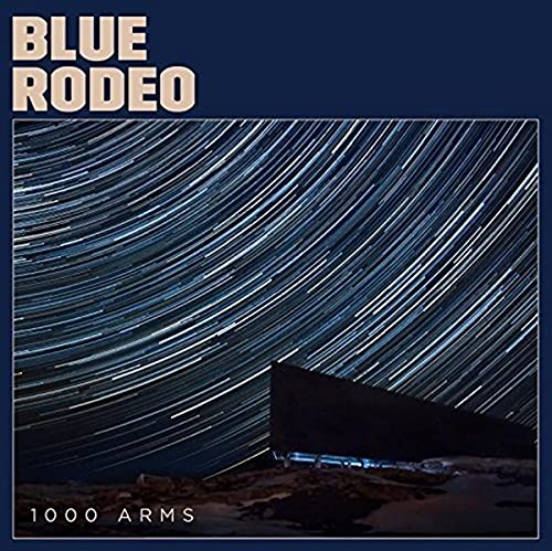 Blue Rodeo "1000 Arms" CD cover with a night sky and building silhouette.
