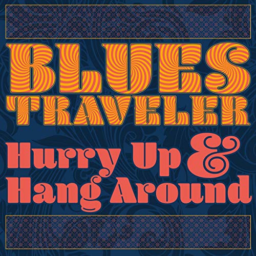 CD cover for Blues Traveler’s “Hurry Up & Hang Around” with swirling text.