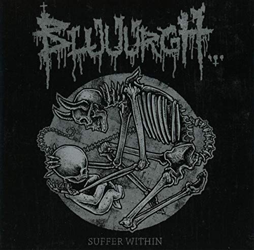 CD cover: "Bluuurgh - Suffer Within" featuring skeletal imagery.