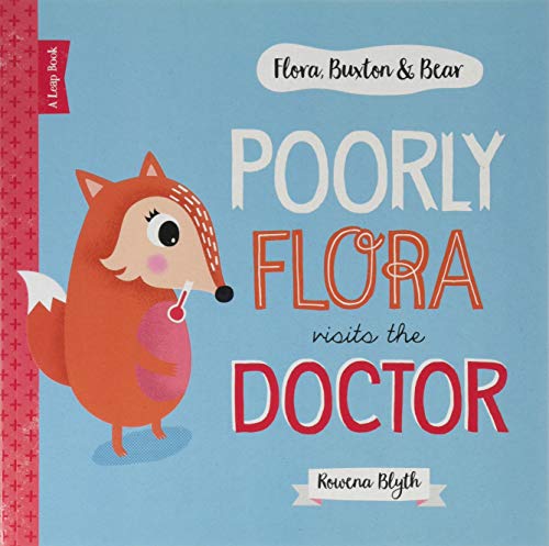 Book cover: orange fox with a thermometer, titled “Poorly Flora visits Doctor.”