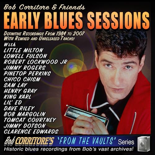 CD cover: Bob Corritore & Friends "Early Blues Sessions" with harmonica player.
