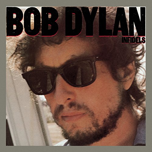 Bob Dylan album cover, "Infidels," featuring a portrait of the artist.