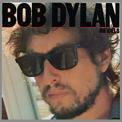 Bob Dylan album cover, "Infidels," featuring a portrait with sunglasses.