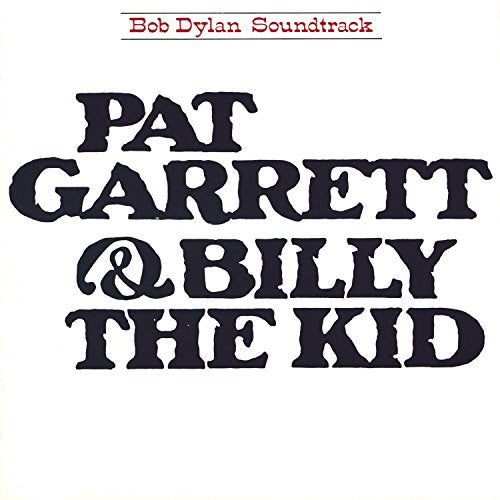 Bob Dylan album cover: "Pat Garrett & Billy The Kid" with bold text.
