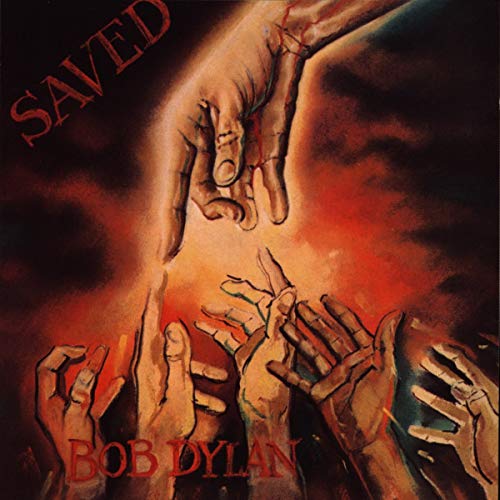 Bob Dylan’s “Saved” album cover: reaching hands in reddish-brown tones.
