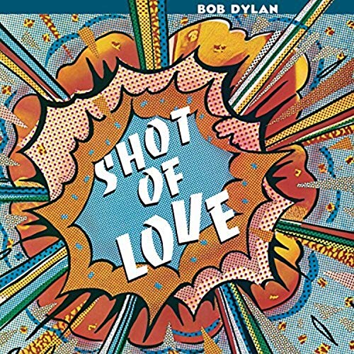 Bob Dylan’s “Shot Of Love” vinyl album cover, pop art style.