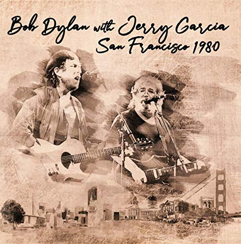 Bob Dylan and Jerry Garcia performing with San Francisco landmarks below.