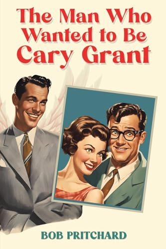 Book cover depicting a man, woman, and illustration of Cary Grant.