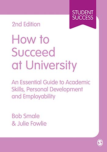Book cover: "How to Succeed at University," 2nd edition, by Bob Smale & Julie Fowlie.