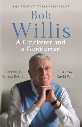 Book cover featuring portrait of Bob Willis, a smiling, older gentleman.