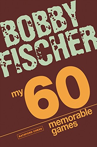 Book cover: "My 60 Memorable Games" by Bobby Fischer, chess focus.