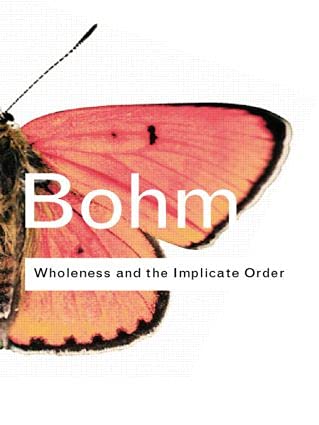 Book cover with a butterfly wing and the title "Wholeness and the Implicate Order".