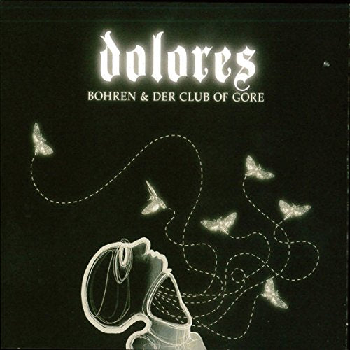 Album cover for “Dolores” by Bohren & Der Club Of Gore, with moths and a face.