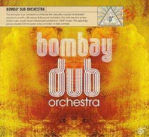 CD cover for Bombay Dub Orchestra with yellow and orange abstract art.