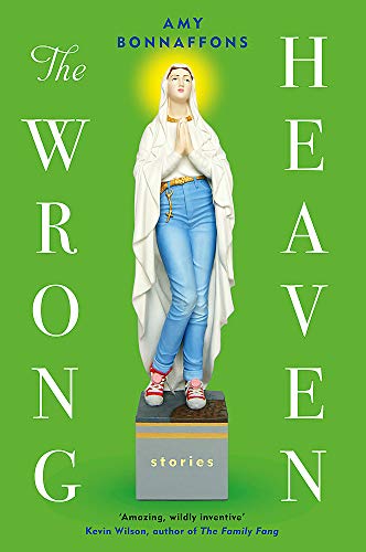 Book cover: Virgin Mary statue wearing jeans and sneakers, titled "The Wrong Heaven".