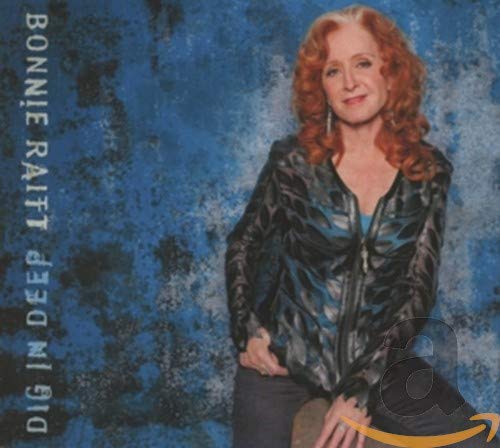 Bonnie Raitt album cover, “Dig In Deep,” featuring a portrait of the artist.