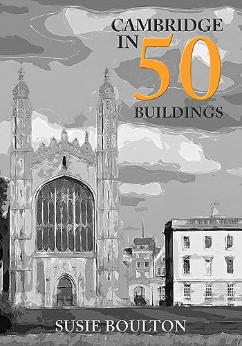 Book cover: "Cambridge in 50 Buildings" featuring King's College Chapel.