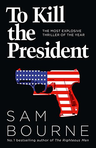 Book cover: “To Kill the President” with a gun patterned like the US flag.