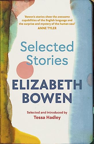 Book cover: “Selected Stories” by Elizabeth Bowen, with abstract paint design.