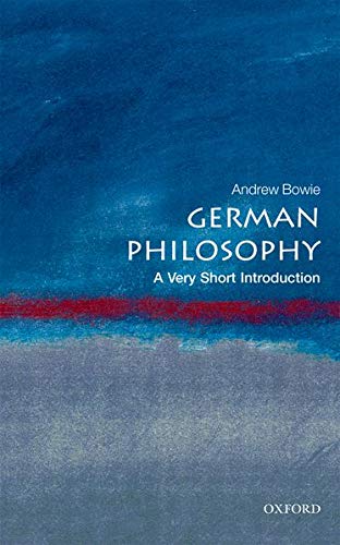 Book cover: "German Philosophy" by Andrew Bowie, Oxford University Press.