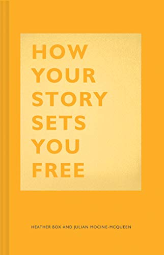 Yellow book cover with bold orange text: "How Your Story Sets You Free.