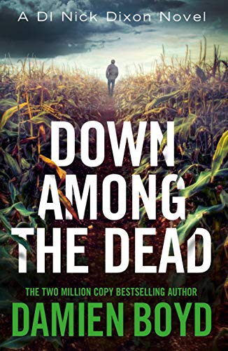 Book cover: cornfield, lone figure, large white text "DOWN AMONG THE DEAD".