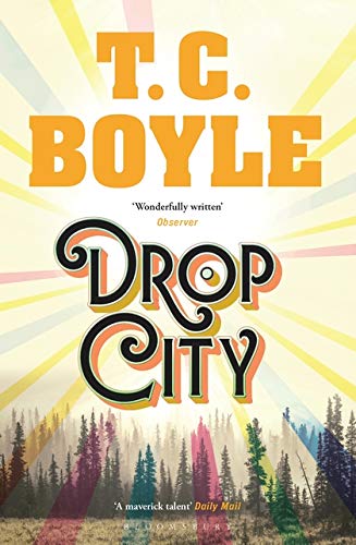Book cover for "Drop City" by T.C. Boyle with forest and sunburst design.