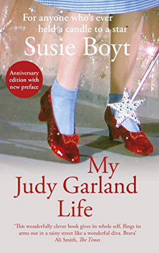 Book cover: “My Judy Garland Life” by Susie Boyt, with red ruby slippers.