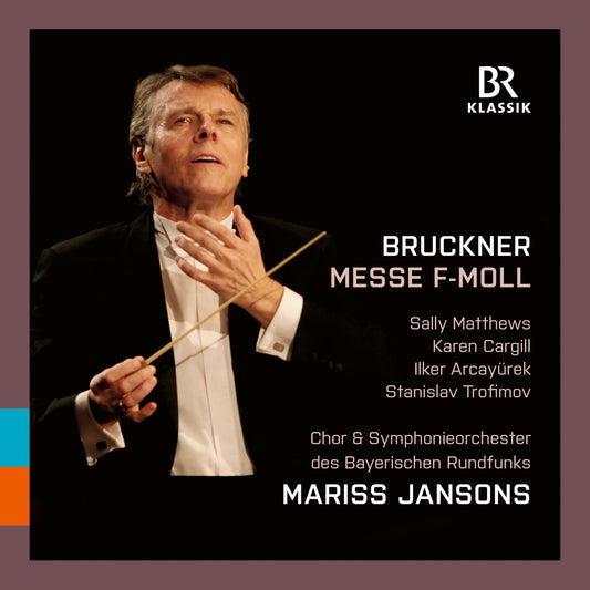 CD cover: Conductor Mariss Jansons with text “Bruckner Messe F-Moll”.