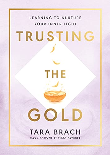 Book cover titled Trusting the Gold by Tara Brach with a gold bowl illustration.