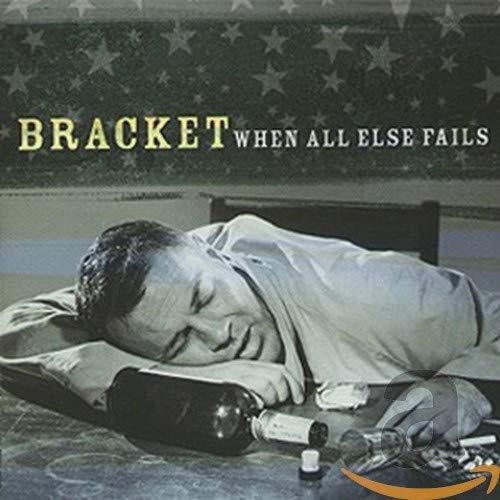 Bracket - When All Else Fails [CD]