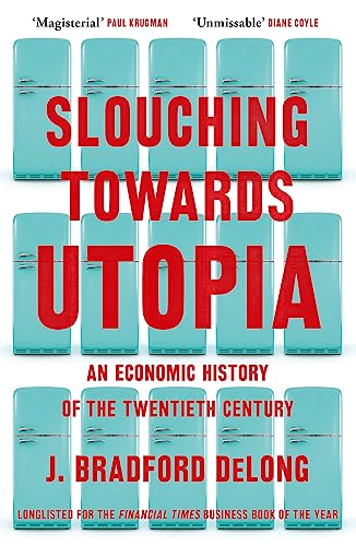 Book cover: "Slouching Towards Utopia" with repeating retro refrigerator images.