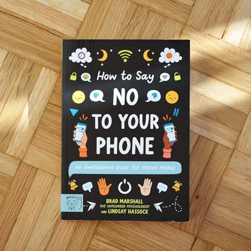 Book cover titled How To Say No To Your Phone with colorful digital icons.