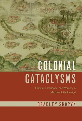 Book cover depicting a historical map and the title "Colonial Cataclysms.