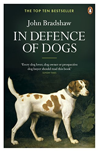 Book cover for In Defence of Dogs by John Bradshaw featuring a spotted dog.