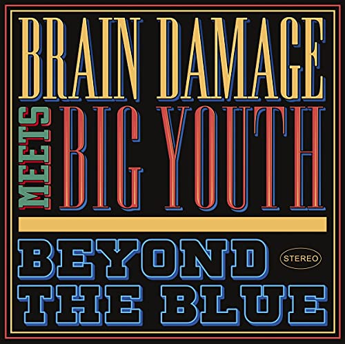 CD cover for “Brain Damage Meets Big Youth - Beyond The Blue.”