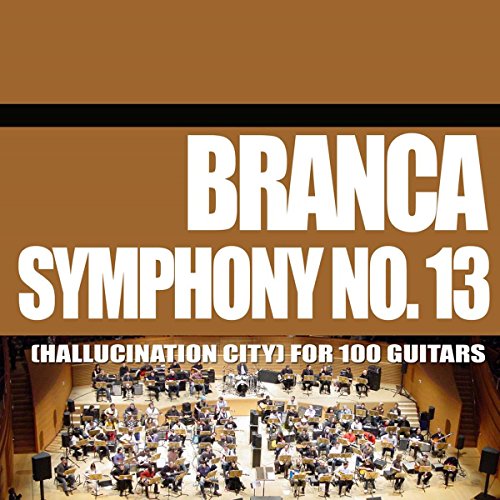 "CD cover art for Glenn Branca's Symphony No. 13, featuring a large ensemble."