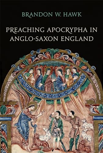Book cover: “Preaching Apocrypha in Anglo-Saxon England” with illuminated manuscript art.