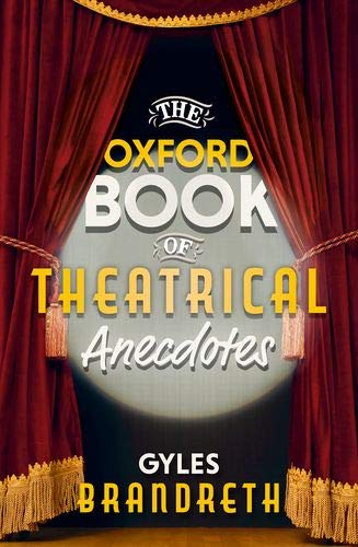 Book cover: "The Oxford Book of Theatrical Anecdotes" with stage curtains.