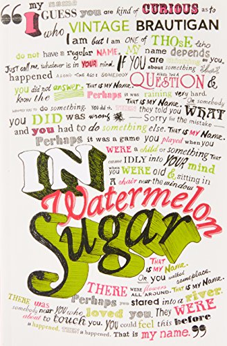 The image shows a book cover with a white background and a title written in a mix of black, red, and green text, with the words "In Watermelon Sugar" prominently displayed in large font.