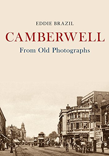 Book cover: “Camberwell From Old Photographs” with a vintage street scene.