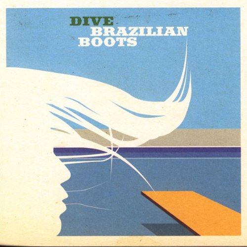 CD cover for “Dive” by Brazilian Boots, featuring a diving board illustration.