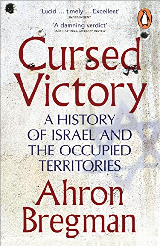 Book cover for “Cursed Victory” by Ahron Bregman, history of Israel.