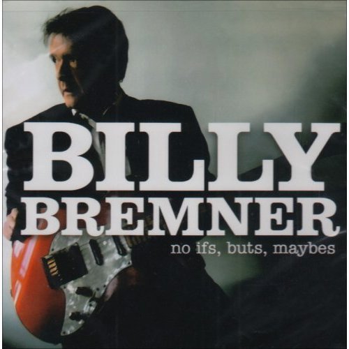 Bremner,billy - No Ifs, Buts, Maybes [CD]