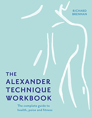 Book cover titled The Alexander Technique Workbook with a line drawing of a torso.